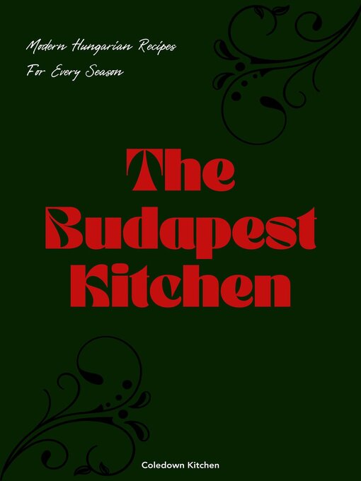 Title details for The Budapest Kitchen by Coledown Kitchen - Available